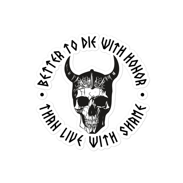 better to die with honor sticker